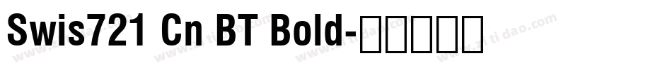 Swis721 Cn BT Bold字体转换
